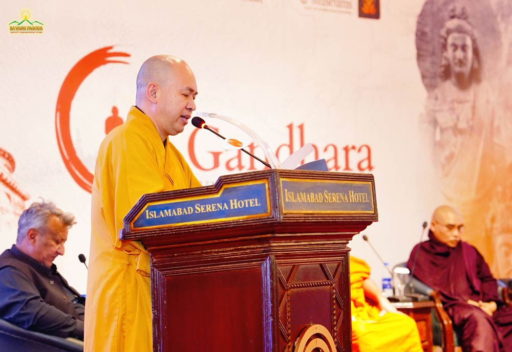 Most Venerable Thich Duc Thien - Member of the 15th National Assembly, Vice Chairman, General Secretary of the Vietnam Buddhist Sangha (VBS) Executive Council, Chairman of the Central Committee of International Buddhist Affairs of VBS delivered a speech at the conference on the Gandhara Buddhist Heritage (Pakistan).
