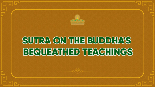 Sutra on the Buddha's Bequeathed Teachings