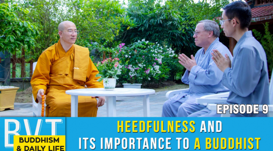Heedfulness and its importance to a Buddhist – Ba Vang Talks: Episode 9