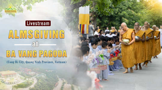Experience almsgiving at Ba Vang Pagoda to pray for the country’s peace