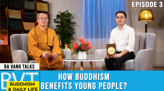 How Buddhism benefits young people? - Ba Vang Talks: Episode 3