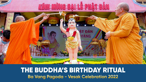 The Buddha’s Birthday Ritual - Ba Vang Pagoda - Vesak Celebration 2022