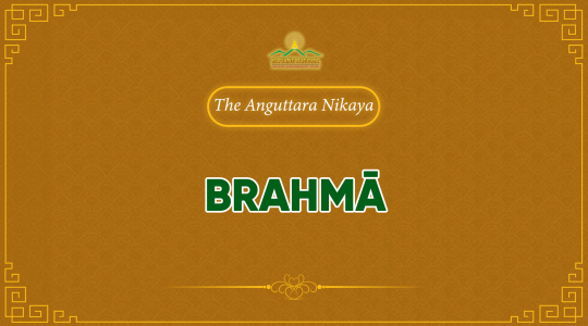 Brahmā - The Anguttara Nikaya