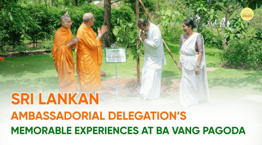 [Video] Sri Lankan Ambassadorial Delegation's memorable experiences at Ba Vang Pagoda