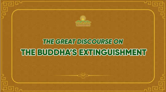 The Great Discourse On The Buddha’s Extinguishment